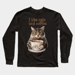 I like cats and coffee Long Sleeve T-Shirt
